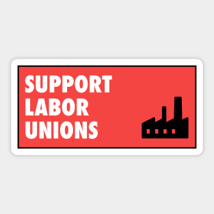 Support Labor Unions - Workers Rights Sticker